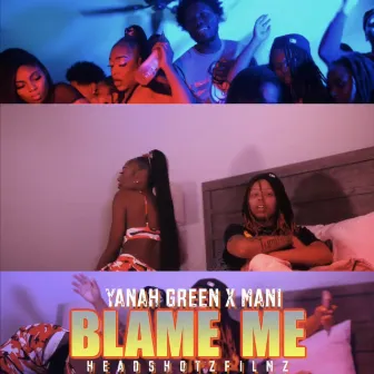 Blame Me by Yanah green