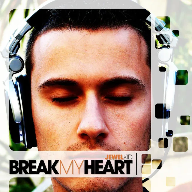 Break My Heart - Radio Edit