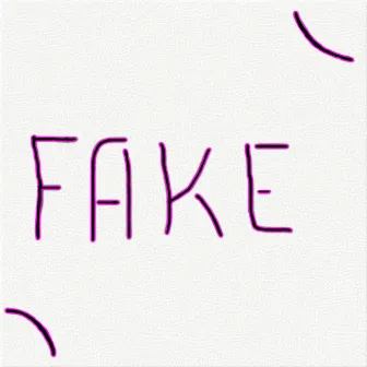 Fake by 