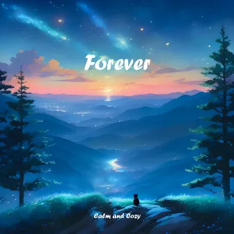 Forever by Calm and Cozy