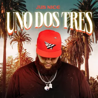 Uno Dos Tres by Jus' Nice