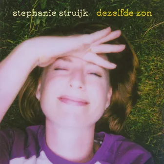 Dezelfde Zon by Stephanie Struijk