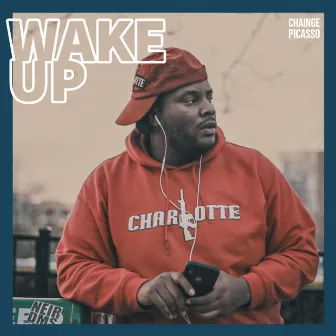 Wake Up by Chainge Picasso