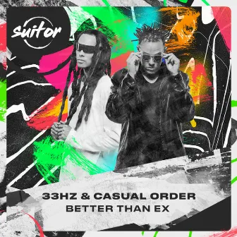 Better Than Ex by 33Hz