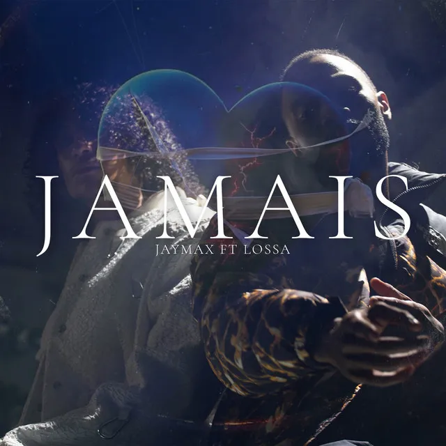 Jamais (feat. Lossa)