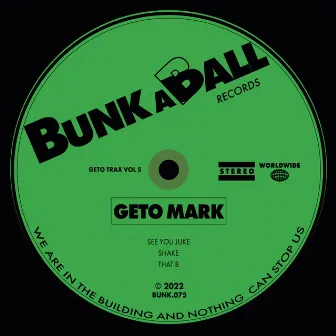 Geto Trax Vol.5 by Geto Mark