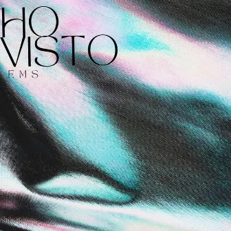 Ho visto by Ems