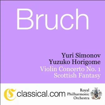 Max Bruch, Violin Concerto No. 1 In G Minor, Op. 26 by Yuzuko Horigome