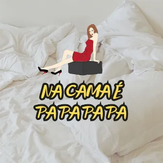 Na Cama É Pa Pa Pa Pa by MC Savin