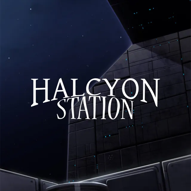 Welcome to Halcyon Station