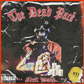 THE DEAD PACK by Trell Blazin'