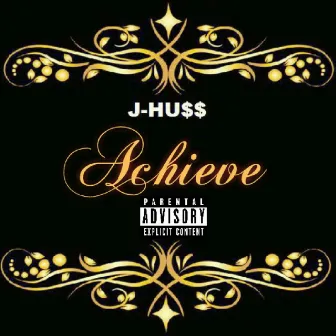 Achieve by J-Hu$$lanaire