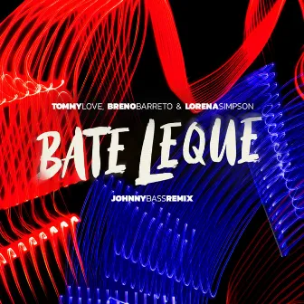 Bate Leque (Johnny Bass Remix) by Breno Barreto