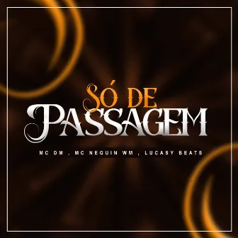 Só de Passagem by Lucasy Beats