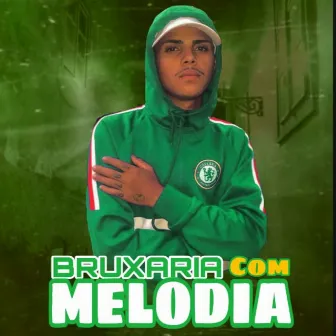 Bruxaria Com Melodia by Mc Oliveiraft