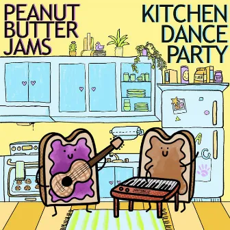 Kitchen Dance Party by Peanut Butter Jams