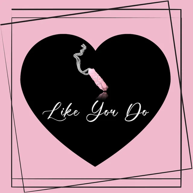 Like You Do (Instrumental)