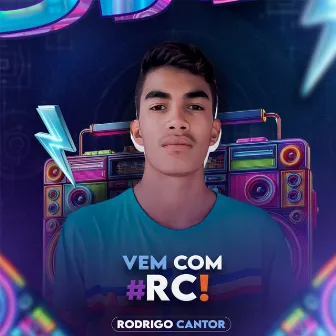 Vem Com RC by Rodrigo Cantor