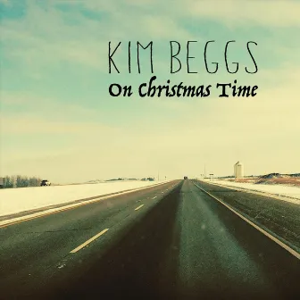 On Christmas Time by Kim Beggs