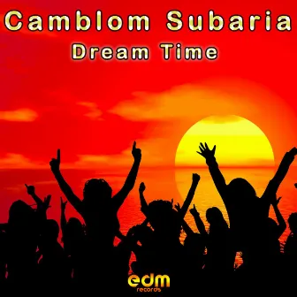 Dream Time by Camblom Subaria