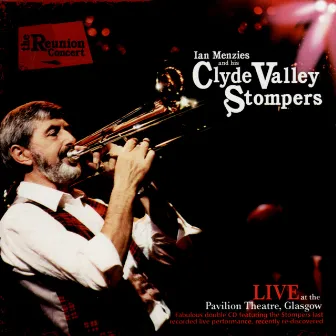 Ian Menzies and His Clyde Valley Stompers: The Reunion Concert by Ian Menzies