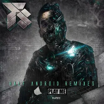 HALF ANDROID REMIXES by FS