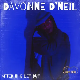 After The Let Out by Davonne D'neil