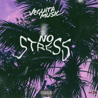 No stress by Veguita