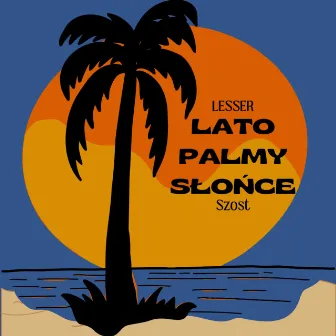 Lato, palmy, słońce by Lesser