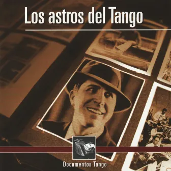 Los Astros Del Tango - Documentos Tango by Libertad Lamarque