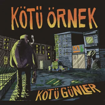 Kötü Günler by Kötü Örnek