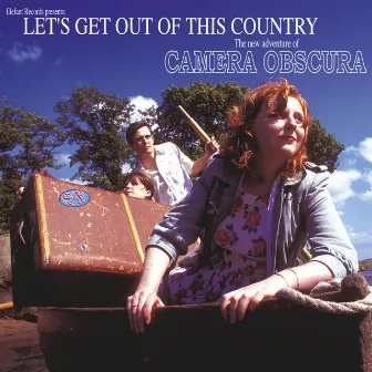 Let's Get Out Of This Country by Camera Obscura