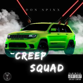 Creep Squad by Spinx Da Don