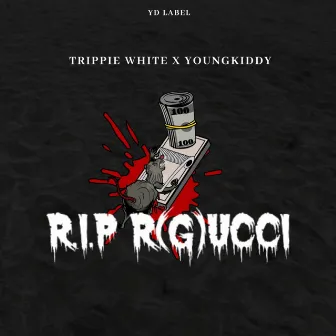 Rip R (G)Ucci by Trippie White