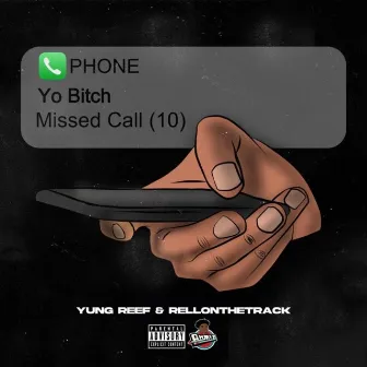 10 Missed Calls by Yung Reef