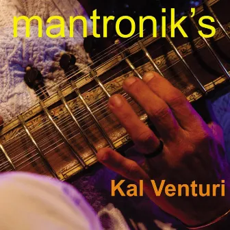 Mantronik's by Kal Venturi