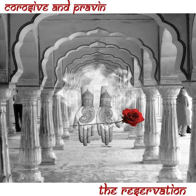 Corosive and Pravin Presents the Reservation