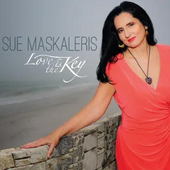 Love Is the Key by Sue Maskaleris