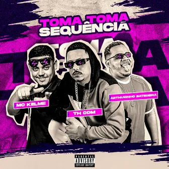 Toma Toma Sequência by Unknown Artist