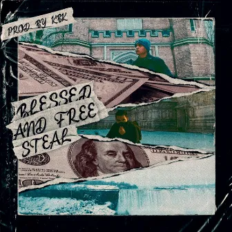 Blessed N' Free by Steal