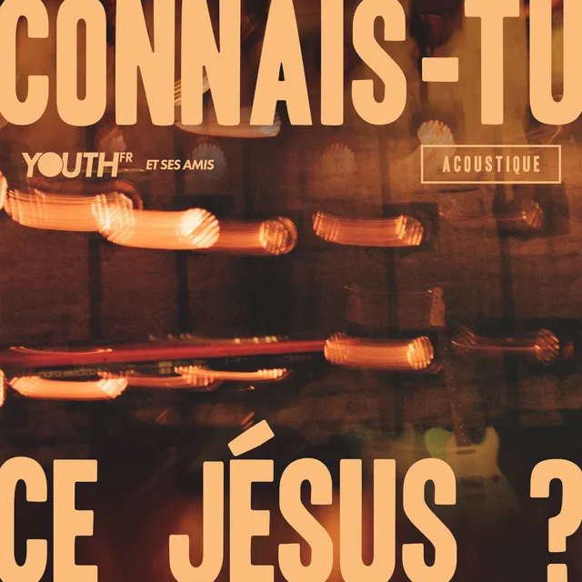 Connais-tu ce Jésus ? (Acoustique)