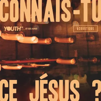 Connais-tu ce Jésus ? (Acoustique) by Hillsong FR