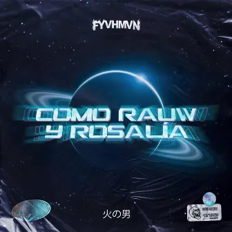 Como Rauw Y Rosalía by FYVHMVN