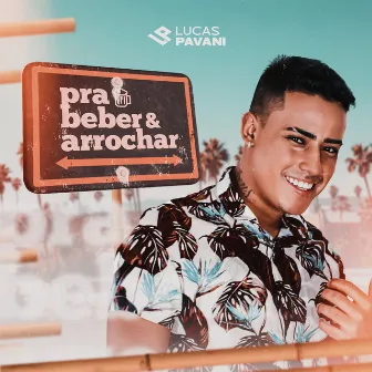 Pra Beber e Arrochar by Lucas Pavani