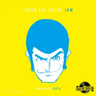 YUMENARA IINONI - LUPIN THE THIRD JAM Remixed by YUC'e by LUPIN THE THIRD JAM CREW