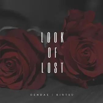 Look of Lost (Remix) by Kintsu