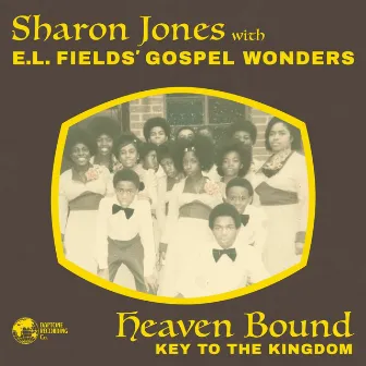 Heaven Bound / Key to the Kingdom by Sharon Jones