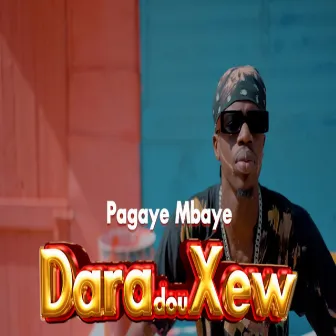 Dara dou Xew by Pagaye Mbaye