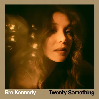 Twenty Something by Bre Kennedy