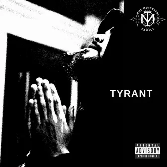 TYRANT by Angel Mercedes